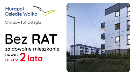 Nowa inwestycja - Murapol Osiedle Wolka, Chorzów, ul. Odległa - promocja