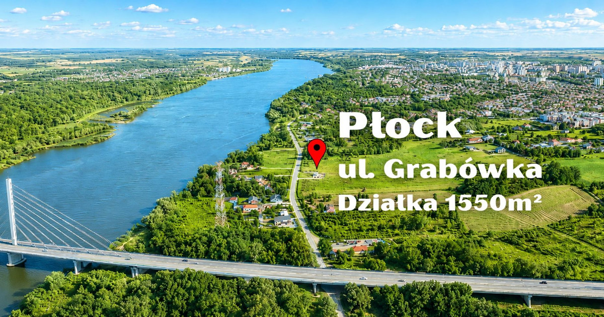 Działka budowlana na obrzeżach Płocka 10,5a z widokiem na Wisłę