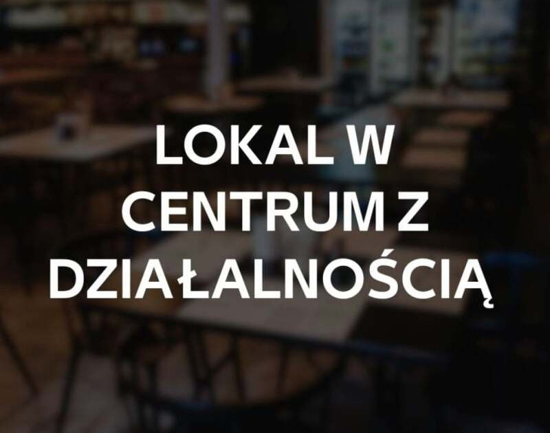 Lokal w centrum